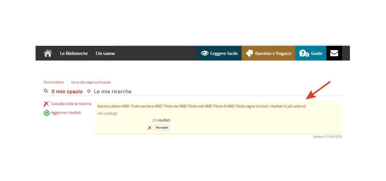 Screenshot della maschera Le mie ricerche, all'interno dello spazio personale, in cui è indicata la ricerca salvata del titolo "Il sentiero dei nidi di ragno"